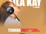 Fila Kay – Tshaba Motseleng ft. Miano