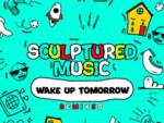 SculpturedMusic – Wake Up Tomorrow (MacZito & Vhuvii Layed Back Mix)