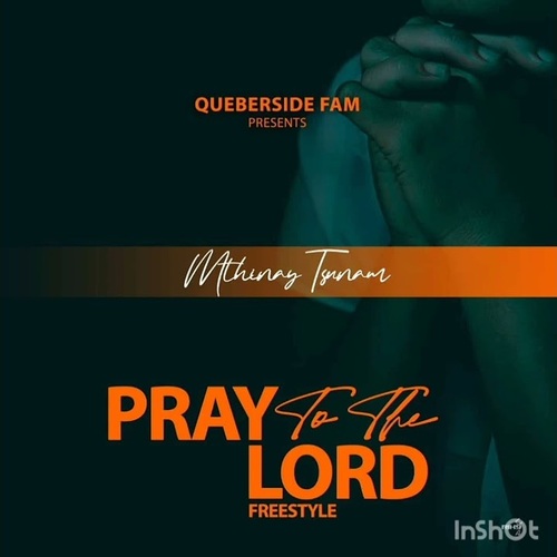 mthinay tsunam – pray to the lord freestyle
