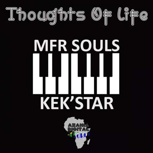 MFR Souls & Kek’star – Thoughts Of Life (Oral Kek’star’s Mix)