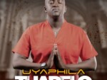 Thapelo – Uyaphila EP