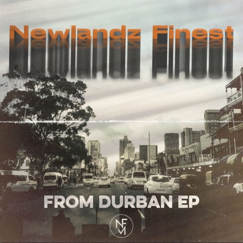 Newlandz Finest – From Durban EP