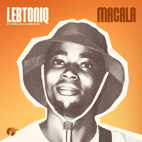 LebtoniQ – Macala ft. Fora-nco & Mega Bt