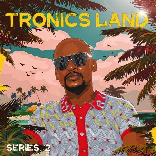Mr Thela – ‎Tronics Land Series 2 (Album)