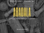 Shuga Cane & Kmore SA – Abadala Ft. Themba Mbokazi & SafeSax