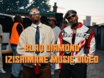 Blaq Diamond – Izishimane (Video)