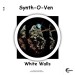 Synth-O-Ven – White Walls